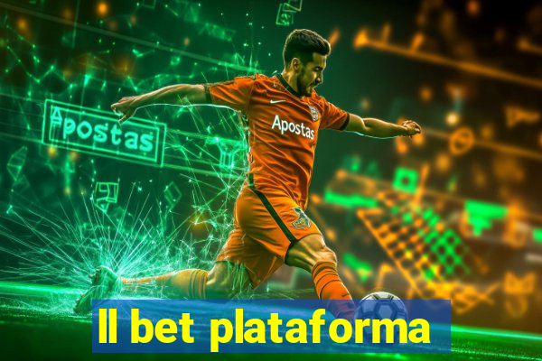 ll bet plataforma